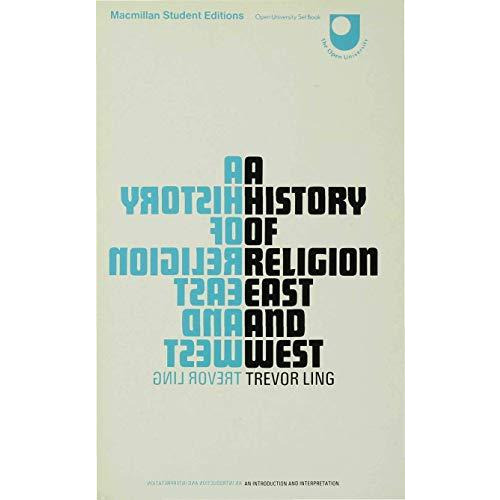 A History of Religion East and West: An Introduction and Interpretation [Paperback]