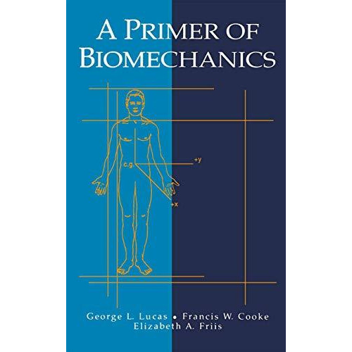 A Primer of Biomechanics [Paperback]