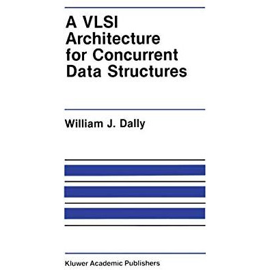 A VLSI Architecture for Concurrent Data Structures [Hardcover]