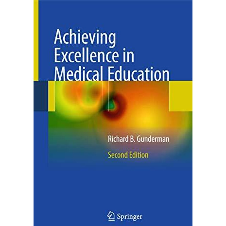 Achieving Excellence in Medical Education: Second Edition [Paperback]