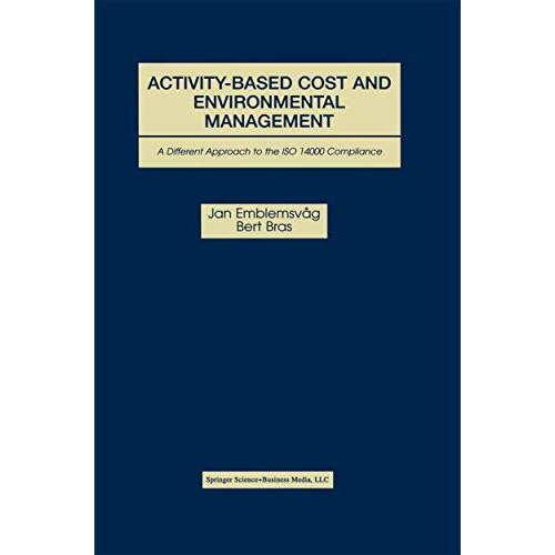 Activity-Based Cost and Environmental Management: A Different Approach to ISO 14 [Hardcover]