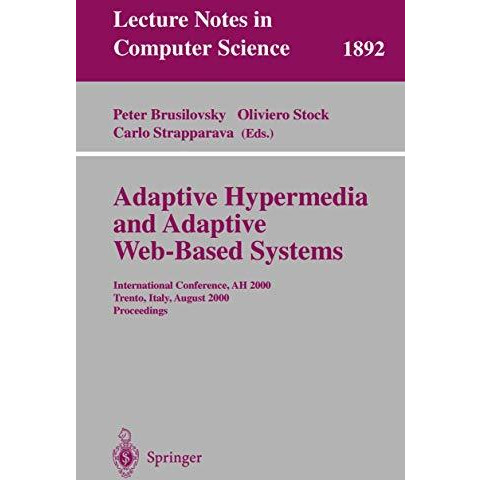 Adaptive Hypermedia and Adaptive Web-Based Systems: International Conference, AH [Paperback]