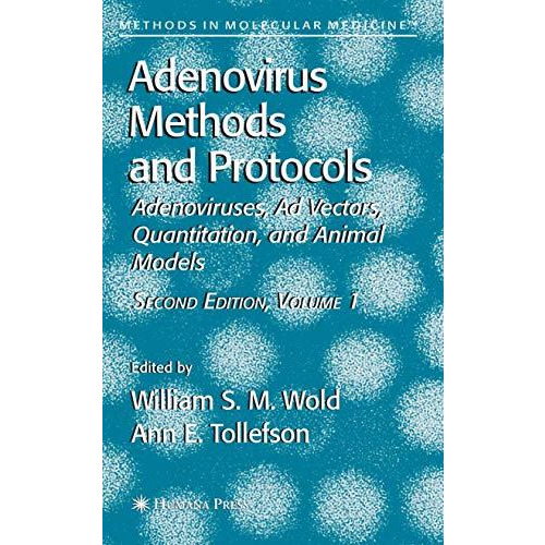 Adenovirus Methods and Protocols: Volume 1: Adenoviruses, Ad Vectors, Quantitati [Paperback]