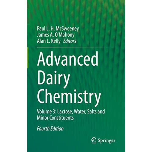 Advanced Dairy Chemistry: Volume 3: Lactose, Water, Salts and Minor Constituents [Hardcover]