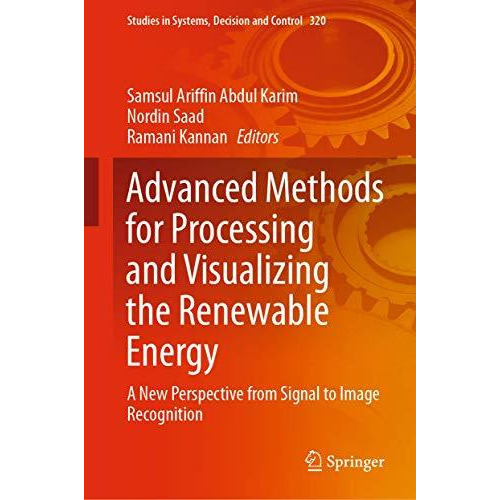 Advanced Methods for Processing and Visualizing the Renewable Energy: A New Pers [Hardcover]