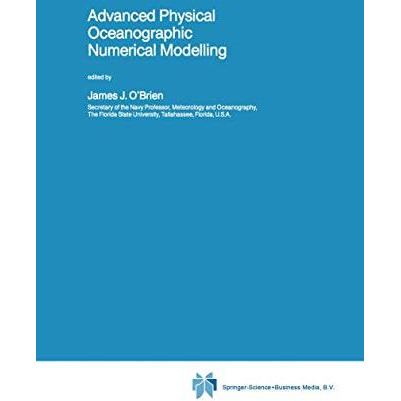 Advanced Physical Oceanographic Numerical Modelling [Paperback]