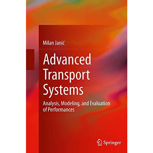 Advanced Transport Systems: Analysis, Modeling, and Evaluation of Performances [Paperback]