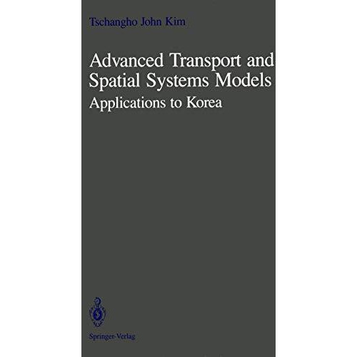 Advanced Transport and Spatial Systems Models: Applications to Korea [Paperback]