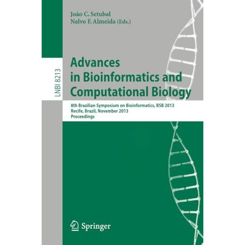 Advances in Bioinformatics and Computational Biology: 8th Brazilian Symposium on [Paperback]