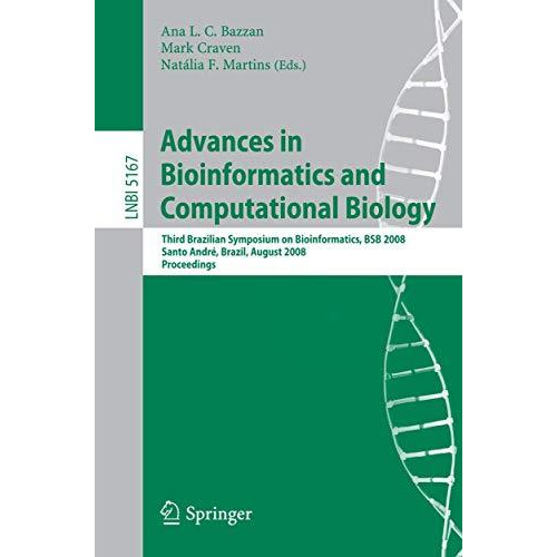 Advances in Bioinformatics and Computational Biology: Third Brazilian Symposium  [Paperback]