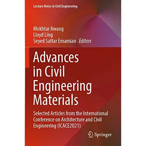 Advances in Civil Engineering Materials: Selected Articles from the Internationa [Paperback]