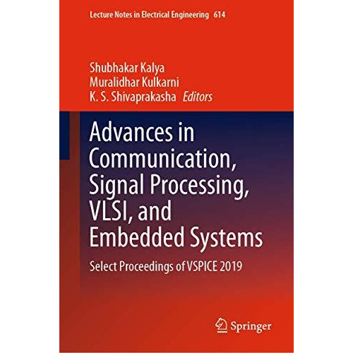 Advances in Communication, Signal Processing, VLSI, and Embedded Systems: Select [Hardcover]