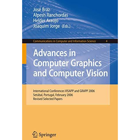 Advances in Computer Graphics and Computer Vision: International Conferences VIS [Paperback]