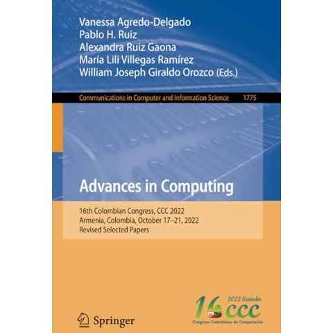 Advances in Computing: 16th Colombian Congress, CCC 2022, Armenia, Colombia, Oct [Paperback]