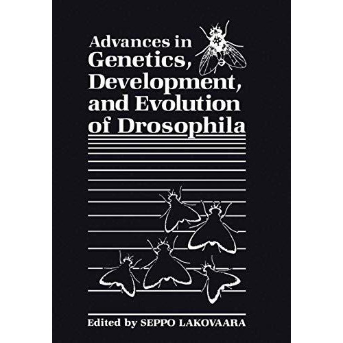 Advances in Genetics, Development, and Evolution of Drosophila [Paperback]