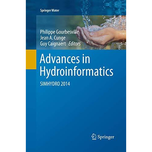 Advances in Hydroinformatics: SIMHYDRO 2014 [Paperback]