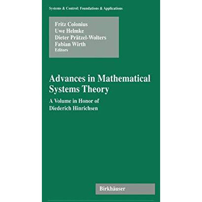 Advances in Mathematical Systems Theory: A Volume in Honor of Diederich Hinrichs [Paperback]