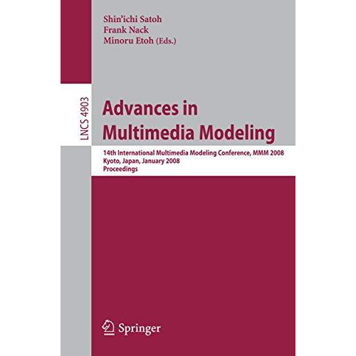 Advances in Multimedia Modeling: 14th International Multimedia Modeling Conferen [Paperback]