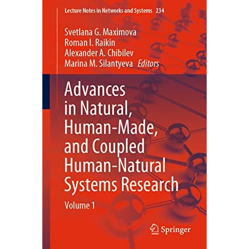 Advances in Natural, Human-Made, and Coupled Human-Natural Systems Research: Vol [Paperback]