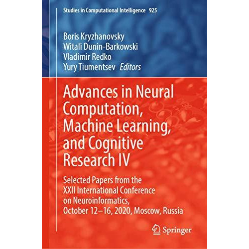 Advances in Neural Computation, Machine Learning, and Cognitive Research IV: Sel [Hardcover]