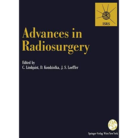 Advances in Radiosurgery: Proceedings of the 1st Congress of the International S [Paperback]