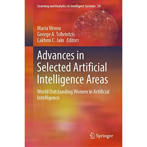 Advances in Selected Artificial Intelligence Areas: World Outstanding Women in A [Hardcover]