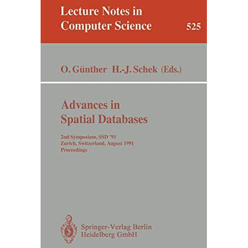 Advances in Spatial Databases: 2nd Symposium, SSD '91, Zurich, Switzerland, Augu [Paperback]