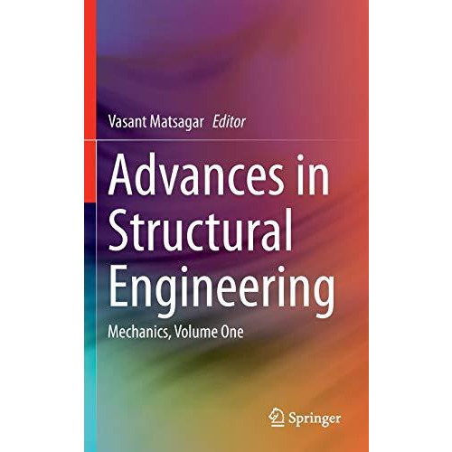 Advances in Structural Engineering: Mechanics, Volume One [Hardcover]