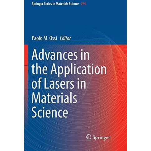 Advances in the Application of Lasers in Materials Science [Paperback]