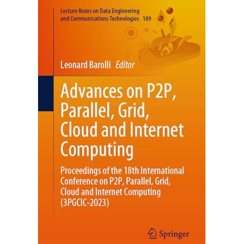 Advances on P2P, Parallel, Grid, Cloud and Internet Computing: Proceedings of th [Paperback]