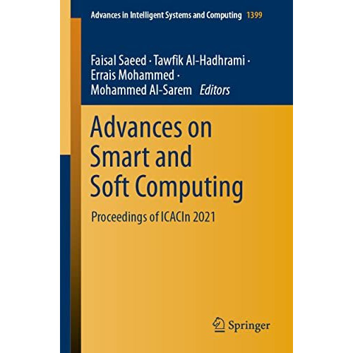 Advances on Smart and Soft Computing: Proceedings of ICACIn 2021 [Paperback]