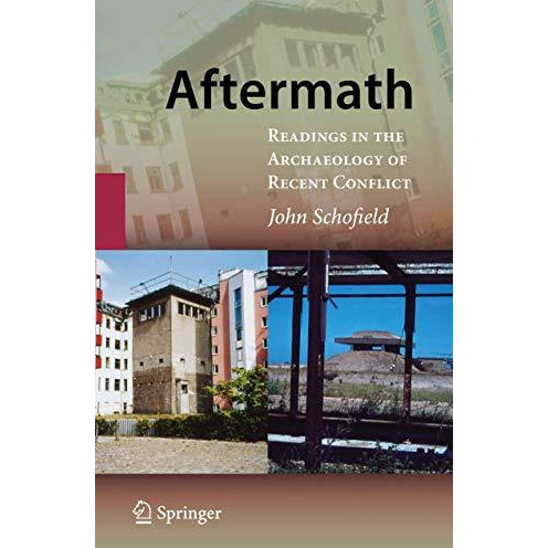 Aftermath: Readings in the Archaeology of Recent Conflict [Hardcover]