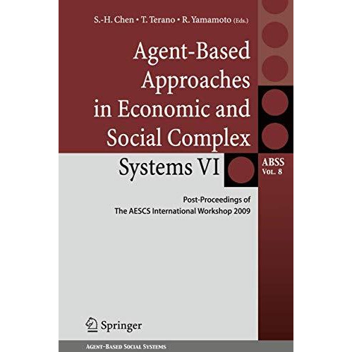 Agent-Based Approaches in Economic and Social Complex Systems VI: Post-Proceedin [Hardcover]