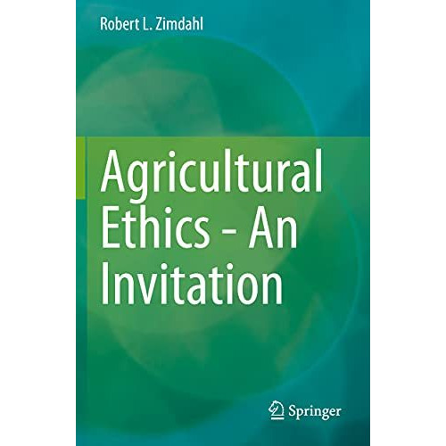 Agricultural Ethics - An Invitation [Paperback]