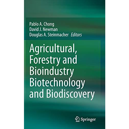 Agricultural, Forestry and Bioindustry Biotechnology and Biodiscovery [Hardcover]