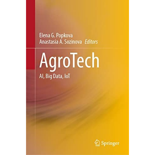 AgroTech: AI, Big Data, IoT [Hardcover]