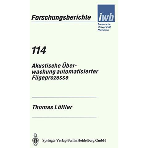 Akustische ?berwachung automatisierter F?geprozesse [Paperback]