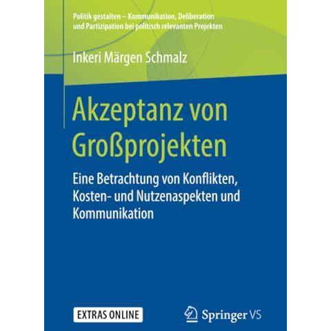 Akzeptanz von Gro?projekten: Eine Betrachtung von Konflikten, Kosten- und Nutzen [Paperback]