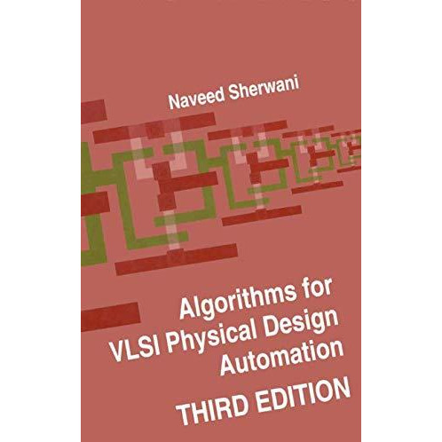 Algorithms for VLSI Physical Design Automation [Hardcover]