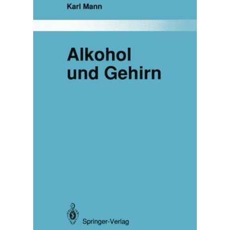 Alkohol und Gehirn: ?ber strukturelle und funktionelle Ver?nderungen nach erfolg [Paperback]