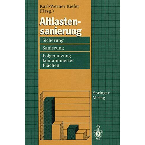 Altlastensanierung: Sicherung, Sanierung und Folgenutzung kontaminierter Fl?chen [Paperback]