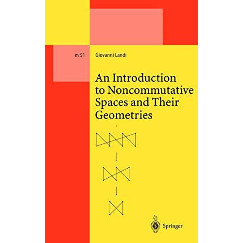 An Introduction to Noncommutative Spaces and Their Geometries [Paperback]