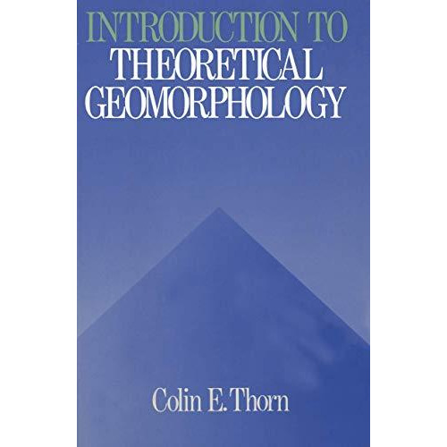 An Introduction to Theoretical Geomorphology [Paperback]