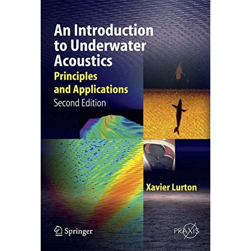 An Introduction to Underwater Acoustics: Principles and Applications [Paperback]