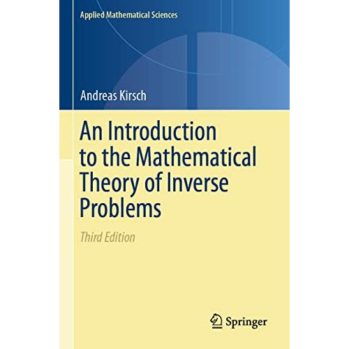 An Introduction to the Mathematical Theory of Inverse Problems [Paperback]