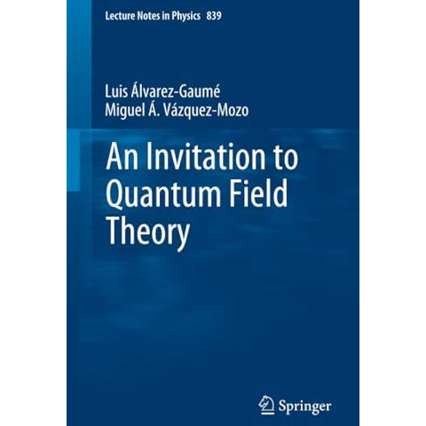 An Invitation to Quantum Field Theory [Paperback]