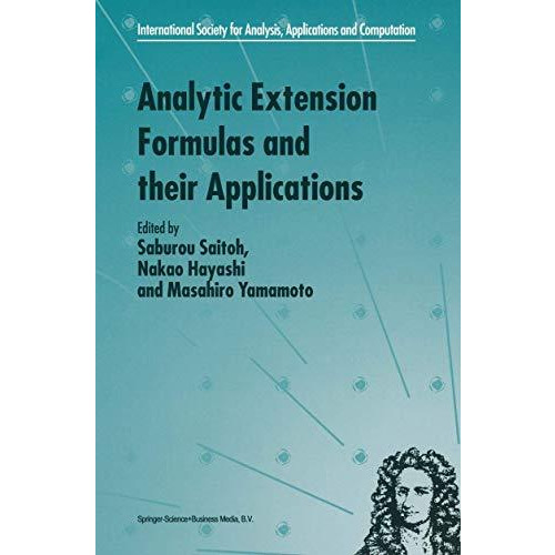 Analytic Extension Formulas and their Applications [Paperback]