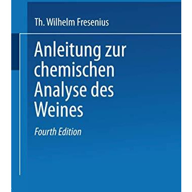 Anleitung zur chemischen Analyse des Weines [Paperback]