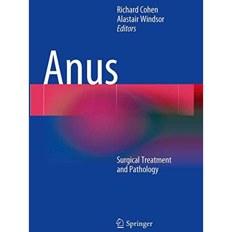 Anus: Surgical Treatment and Pathology [Paperback]