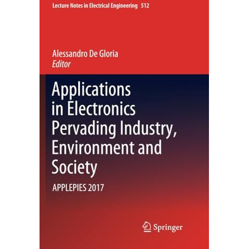 Applications in Electronics Pervading Industry, Environment and Society: APPLEPI [Paperback]